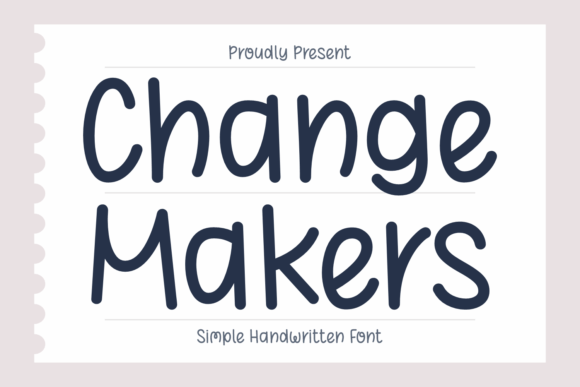 Change Makers: A Handwritten Font for Authentic Editorial Design